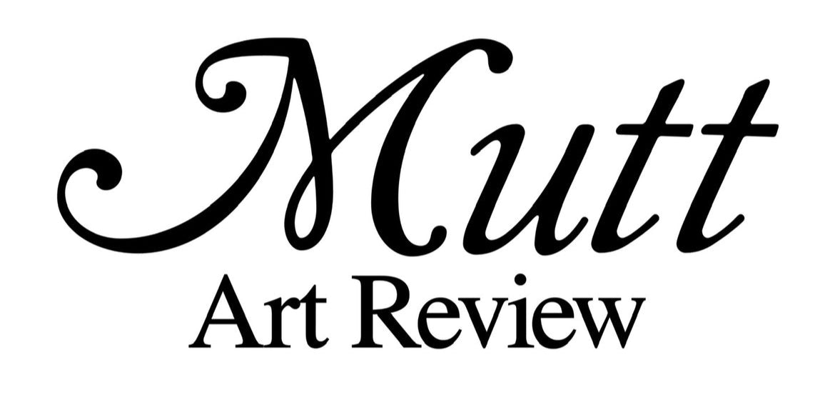 Mutt Art Review